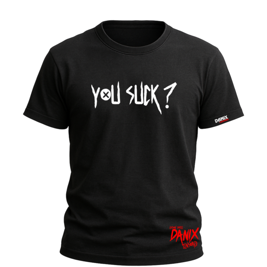 Tshirt You Suck ? [DANIX CENSORED]